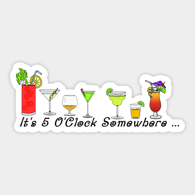 It's 5 O' Clock Somewhere Sticker by imphavok